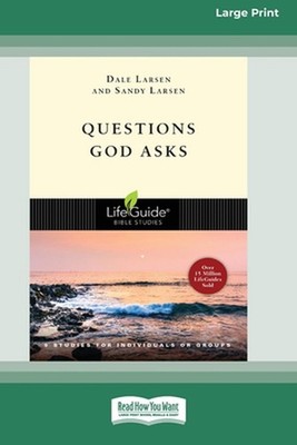 Questions God Asks [Standard Large Print 16 Pt Edition] by Dale Larsen Paperback