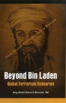 Beyond Bin Laden: Global Terrorism Scenarios by R. Bhonsle (English) Hardcover B
