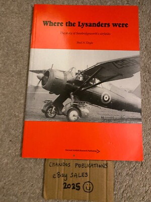 Where The Lysanders Were: The Story of Sawbridgeworth s Airfields - Doyle - RARE
