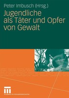 Jugendliche Als TäTer Und Opfer Von Gewalt Peter Imbusch Taschenbuch 294 S. 2009