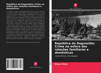 Maya Dieva | RepúBlica Do DaguestãO: Crime Na Esfera Das RelaçõEs Familiares...