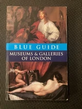 Blue Guide Museums and Galleries of London  Travel Series 