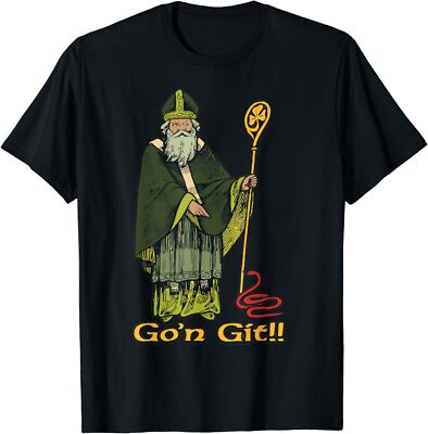 Funny Go'n git Funny St Patricks Days Gon Git Gift Unisex T-Shirt