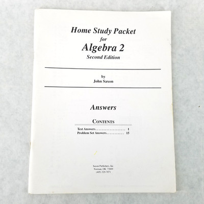 Home Study Packet for Algebra 2, Second Edition Saxon Test & Problem Set Answers