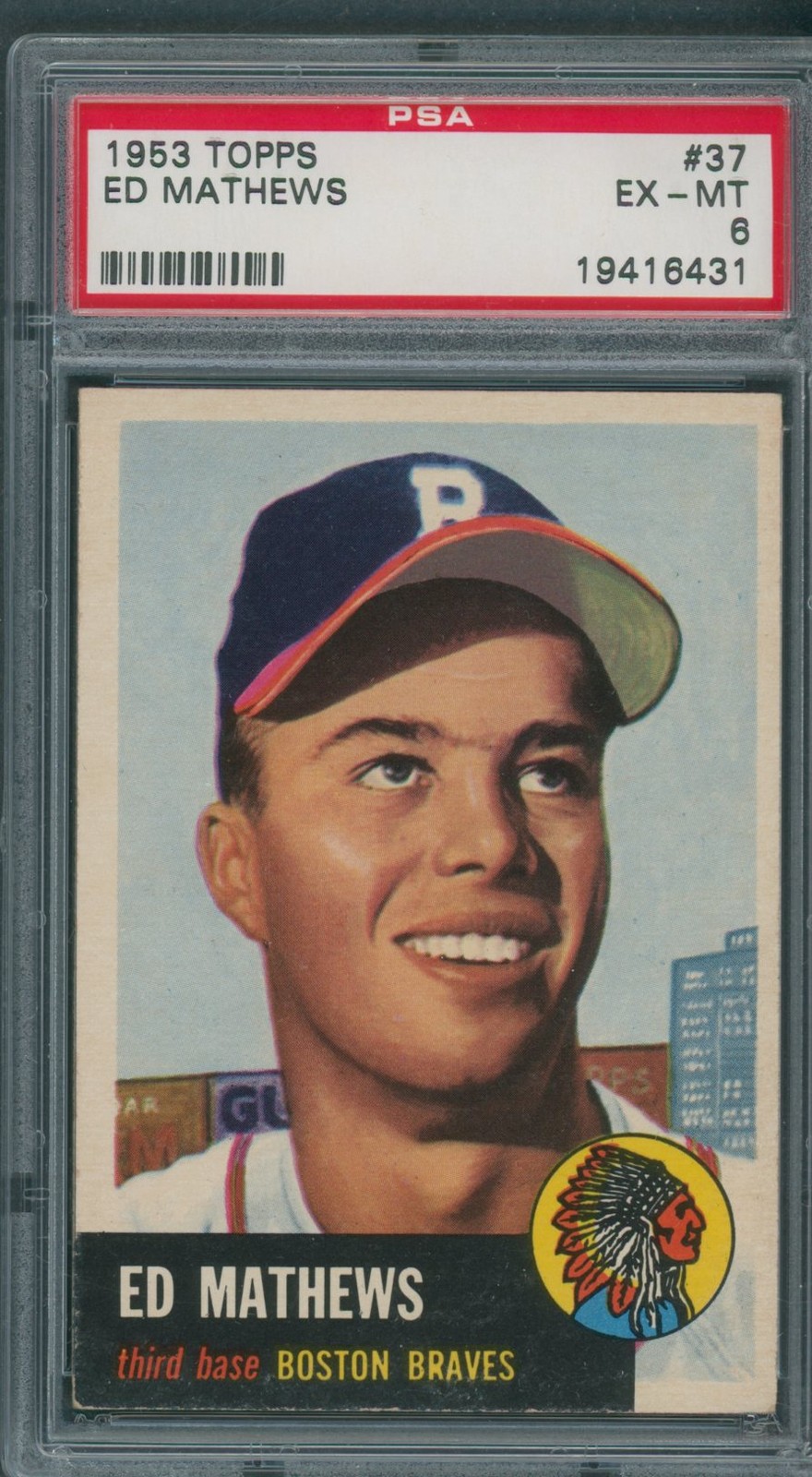 1953 Topps #37 Ed Eddie Mathews PSA EX-MT 6 *6431