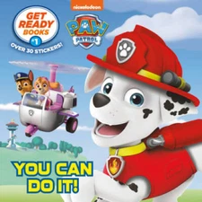 Get Ready Books 1: You Can Do It (PAW Patrol) (Pictureback(R)) - GOOD