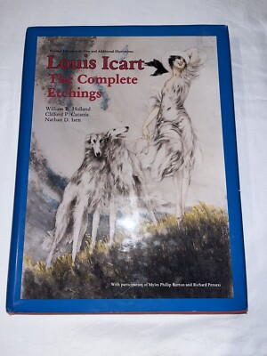 Louis Icart ： The complete Etchings Louis Icart: The Complete Etchings, Revised and Expanded 5th