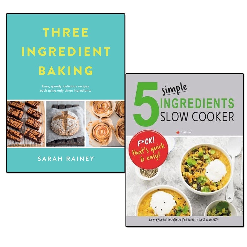 Three Ingredient Baking and 5 Simple Ingredients Slow Cooker 2 Books Set NEW