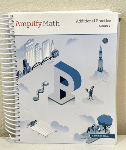 Amplify Math Additional Practice Book Algebra 1