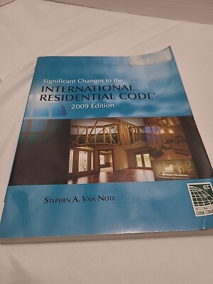 Significant Changes to the International Residential Code : 2009 Edition by...