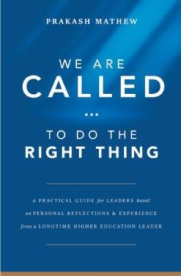 We Are CalledTo Do the Right Thing: A Practical Guide for Leaders Base - GOOD
