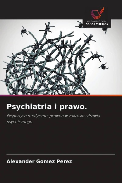 Psychiatria I Prawo. Ekspertyza Medyczno-Prawna W Zakresie Zdrowia Psychicznego-image