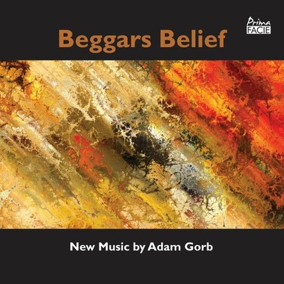 PFCD279 Orion Trio; Victoria String Quartet Beggars Belief: New Music By Adam
