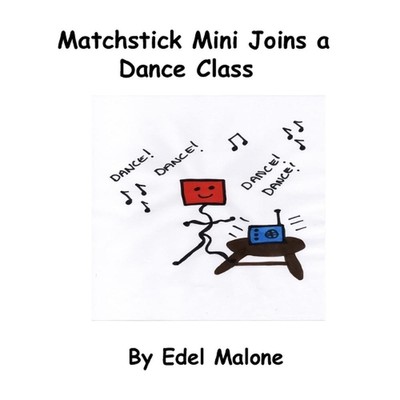 Matchstick Mini joins a dance class by Edel Malone Paperback Book