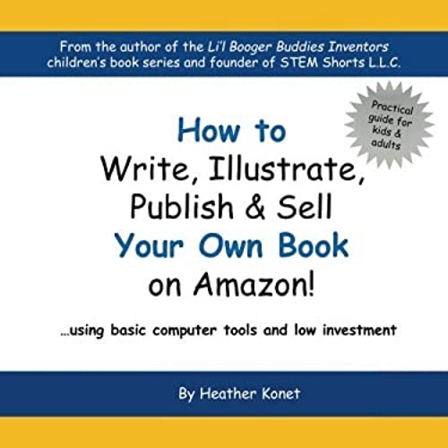 How to Write, Illustrate, Publish and Sell Your Own Book on AmazoFree US Delivery | ISBN:1722489278