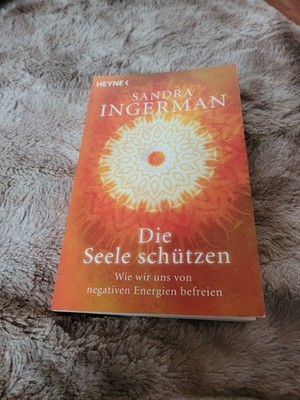Die Seele schützen: Wie wir uns von negativen Energ... | Buch | Zustand sehr gut