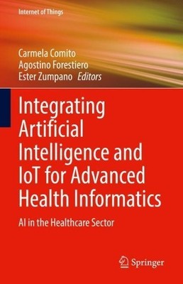 Integrating Artificial Intelligence and IoT for Advanced Heal... - 9783030911805