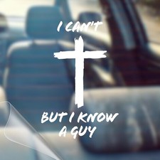 I Can't, But I Know A Guy - Cross Car Vinyl Decal Bumper Sticker-White-1