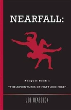 Nearfall: Book One - The Adventures of Matt and Mike - Paperback - ACCEPTABLE