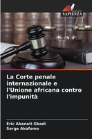 La Corte Penale Internazionale E L'unione Africana Contro L'impunità Taschenbuch