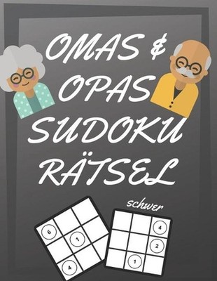 Omas und Opas Sudoku Rtsel: 200 Seiten mit extrem schwer Sudoku inklusive L?sung