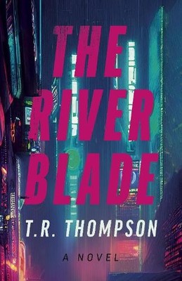 T.R. Thompson River Blade, The (Taschenbuch) (US IMPORT)