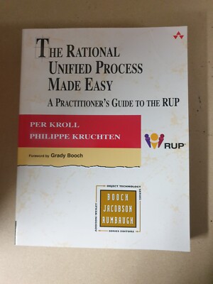 The Rational Unified Process Made Easy: A Practitioners Guide to the RUP (Objec