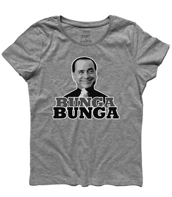Silvio Berlusconi Damen T-Shirt BUNGA BUNGA Caso Escort nicht vergessen