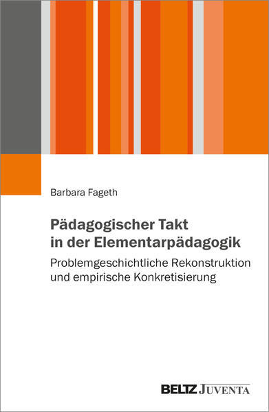 Pädagogischer Takt In Der Elementarpädagogik | Barbara Fageth | 2021 |