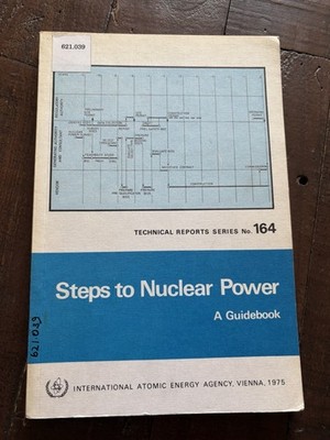Steps to Nuclear Power A Guidebook PB