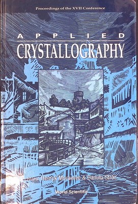 Applied Crystallography: Proceedings of the XVII Conference, Wisla, Poland 31 Au