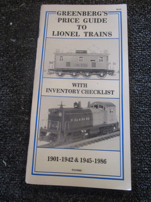 Greenberg's Price Guide to Lionel Trains & Inventory Check List 1901-1986