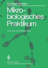 Mikrobiologisches Praktikum | Gerhart Drews |...