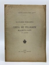 Illustrazione storico-critica della Chiesa dei Pellegrini... in Assisi, 1896