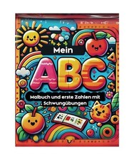 Mein ABC Malbuch und erste Zahlen mit Schwungübungen: Spielerisches Lernen von 