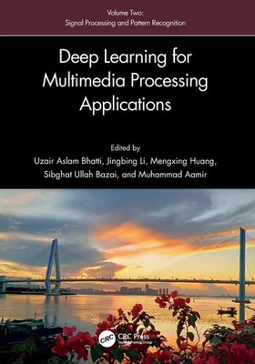 Deep Learning for Multimedia Processing Applications | Bhatti (u. a.) | Buch