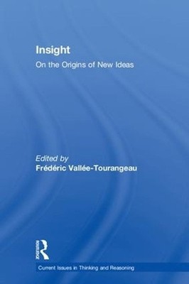 Insight: On the Origins of New Ideas by Fr?d?ric Vall?e-Tourangeau (English) Har