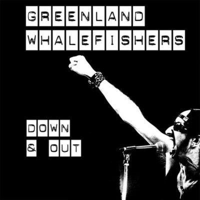 GREENLAND WHALEFISHERS - Down and Out CDLP - Punk meets Irish Pogues type music 