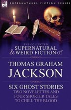Collected Supernatural And Weird Fiction by Jackson, Thomas Graham, Like New ...