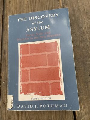 New Lines in Criminology Ser.: The Discovery of the Asylum : Social Order and...