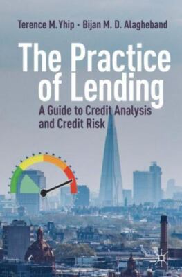 Practice of Lending : A Guide to Credit Analysis and Credit Risk, Paperback b...