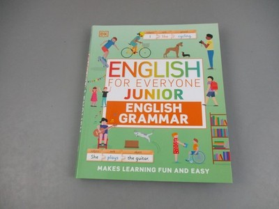 English for Everyone Junior English Grammar: Makes Learning Fun and Easy by DK