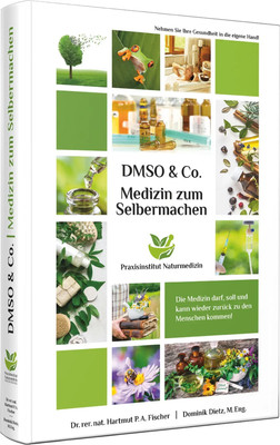 Medizin zum Selbermachen mit DMSO & Co. | Dominik Dietz (u. a.) | Deutsch | Buch