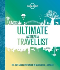 Lonely Planet Ultimate Australia Travel List by Lonely Planet (English) Hardcove