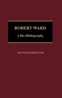Kenneth Kreitner | Robert Ward | Buch | Englisch (1988) | A Bio-Bibliography