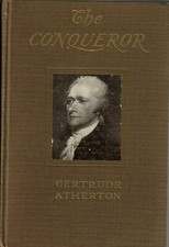 THE CONQUEROR by Gertrude Atherton. 1931 Vintage Hardcover. VERY GOOD. FS.