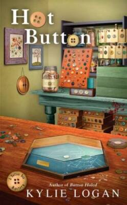 Hot Button (Button Box Mystery) - Mass Market Paperback By Logan, Kylie - GOOD