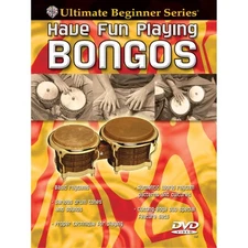 Ultimate Beginner Have Fun Playing Hand Drums: Bongos, Steps One & Two
