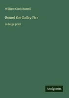 William Clark Russell | Round The Galley Fire | Taschenbuch | Englisch (2025)