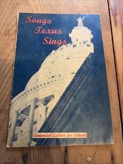 1936 Texas Centennial Songbook Songs Texas Sings Texas Our Texas